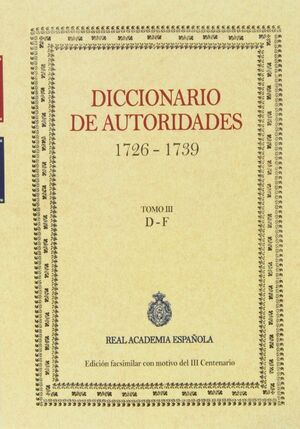 DICCIONARIO DE AUTORIDADES TOMO III