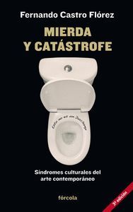 MIERDA Y CATÁSTROFE. SINDROMES CULTURALES DEL ARTE CONTEMPORÁNEO