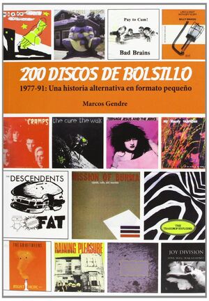200 DISCOS DE BOLSILLO, 1977-­91: UNA HISTORIA ALTERNATIVA EN FORMATO PEQUEÑO