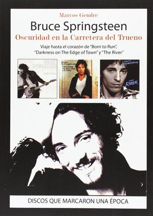 BRUCE SPRINGSTEEN : OSCURIDAD EN LA CARRETERA DEL TRUENO
