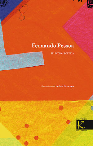FERNANDO PESSOA. SELECCION POETICA