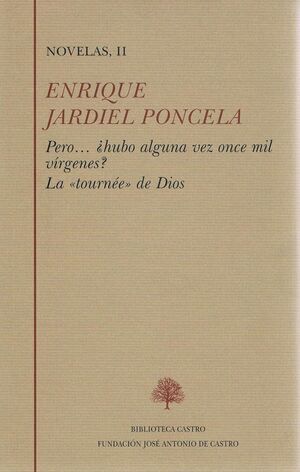 NOVELAS II. PERO HUBO ONCE MIL VIRGENES. LA TOURNEE DE DIOS