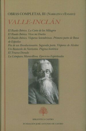 OBRAS COMPLETAS III. EL RUEDO IBÉRICO (LA CORTE DE LOS MILAGROS). EL RUEDO IBÉRICO (VIVA MI DUEÑO). E