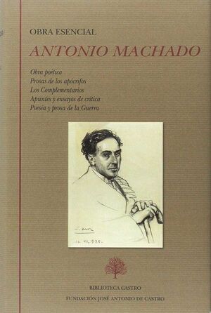 OBRA ESENCIAL ANTONIO MACHADO OBRA POETICA PROSAS POESIA PROSA