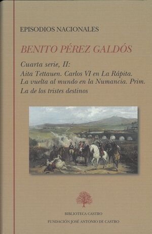 EPISODIOS NACIONALES. CUARTA SERIE II: AITA TETTAUEN. CARLOS VI EN LA RÁPITA. LA