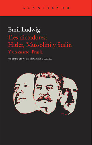 TRES DICTADORES.HITLER,MUSSOLINI Y STALIN Y UN CUARTO: PRUSIA