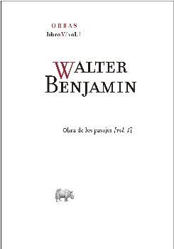 WALTER BENJAMIN OBRAS. LIBRO V/VOL. 1 : OBRA DE LOS PASAJES, VOL.1