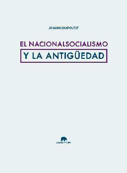 NACIONALSOCIALISMO Y LA ANTIGUEDAD