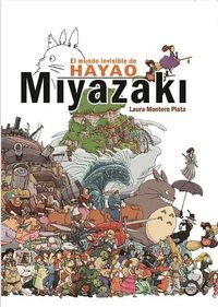 MUNDO INVISIBLE DE HAYAO MIYAZAKI