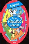 LOS JUGUETES. DIVERTIDOS MANDALAS INFANTILES