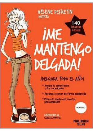 ¡ME MANTENGO DELGADA!