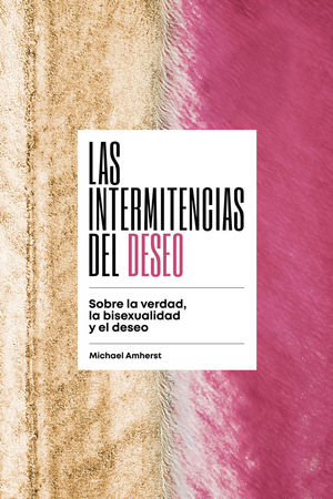 INTERMITENCIAS DEL DESEO,LAS