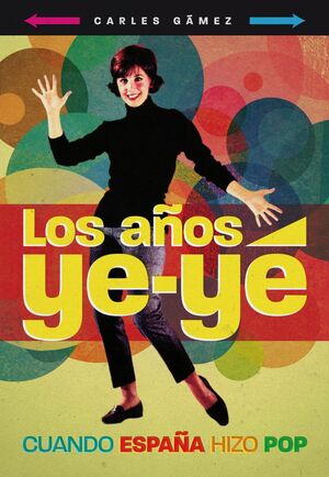 LOS AÑOS YE-YE