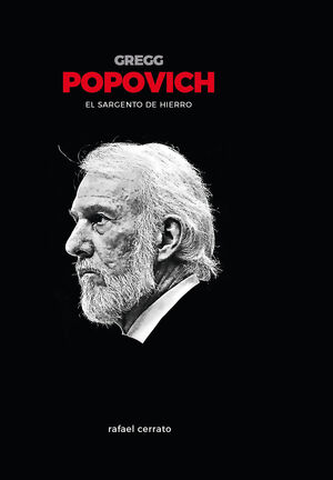 GREGG POPOVICH. EL SARGENTO DE HIERRO (BALONCESTO)