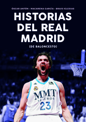 HISTORIAS DEL REAL MADRID DE BALONCESTO