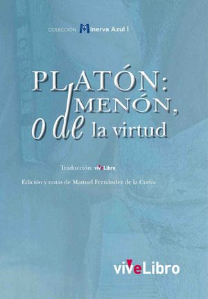 PLATON MENON, O DE LA VIRTUD
