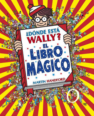 ¿DÓNDE ESTÁ WALLY? EL LIBRO MÁGICO (COLECCIÓN ¿DÓNDE ESTÁ WALLY?)