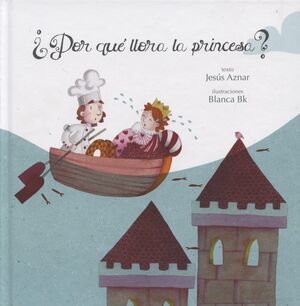 ¿POR QUÉ LLORA LA PRINCESA?