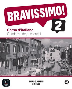 BRAVISSIMO! 2. QUADERNO DEGLI ESERCIZI
