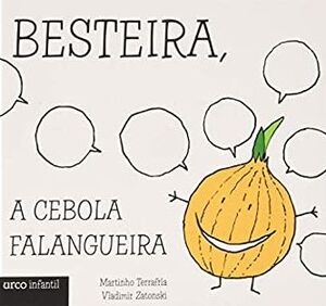 BESTEIRA, A CEBOLA FALANGUEIRA