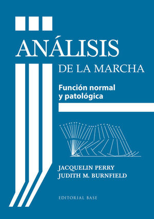 ANALISIS DE LA MARCHA. FUNCION NORMAL Y PATOLOGICA