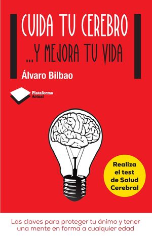 CUIDA TU CEREBRO -- Y MEJORA TU VIDA