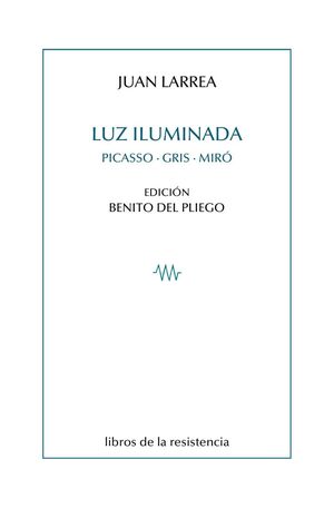 LUZ ILUMINADA PICASSO · GRIS · MIRÓ