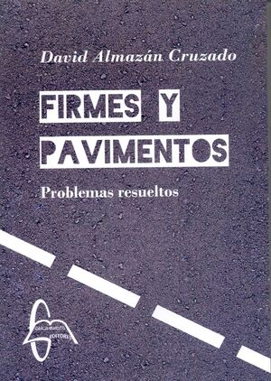 FIRMES Y PAVIMENTOS. PROBLEMAS RESUELTOS