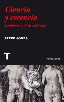 CIENCIA Y CREENCIA. LA PROMESA DE LA SERPIENTE