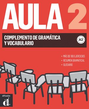 AULA 2 NUEVA EDICIÓN (A2) - COMPLEMENTO DE GRAMÁTICA Y VOCABULARIO