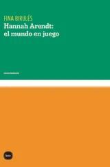 HANNAH ARENDT: EL MUNDO EN JUEGO