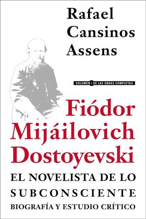 FIÓDOR MIJÁILOVICH DOSTOYEVSKI  BIOGRAFÍA   VOL 1