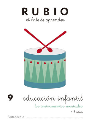 CUADERNO RUBIO. EDUCACION INFANTIL Nº 9. LOS INSTRUMENTOS MUSICALES