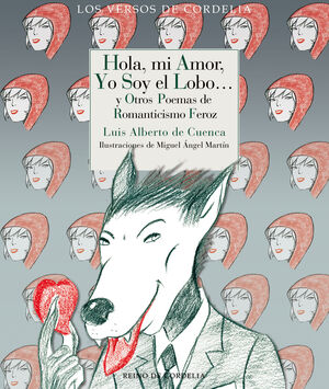 HOLA, MI AMOR, YO SOY EL LOBO... Y OTROS POEMAS DE ROMANTICISMO FEROZ