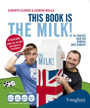 THIS BOOK IS THE MILK. EL INGLÉS QUE NO SABÍAS QUE SABÍAS