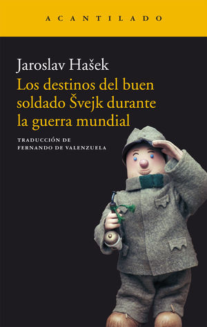 DESTINOS DEL BUEN SOLDADO SVEJK DURANTE LA GUERRA MUNDIAL