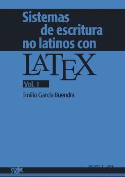 SISTEMAS DE ESCRITURA NO LATINOS CON LATEX  VOL. 1