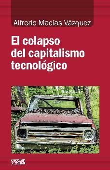 COLAPSO DEL CAPITALISMO TECNOLOGICO, EL