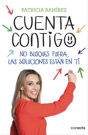 CUENTA CONTIGO NO BUSQUES FUERA LAS SOLUCIONES ESTAN EN TI