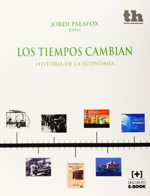 LOS TIEMPOS CAMBIAN. (HISTORIA DE LA ECONOMIA)