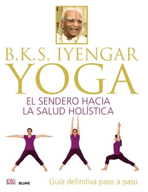 YOGA : EL SENDERO HACIA LA SALUD HOLISTICA