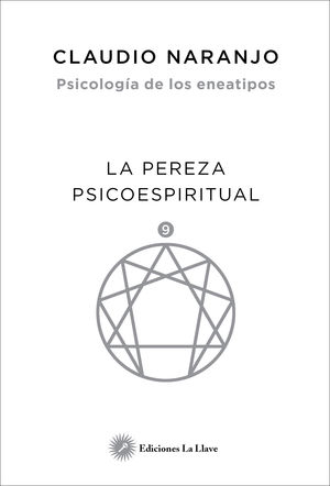 LA PEREZA PSICOESPIRITUAL PSICOLOGIA DE LOS ENEATIPOS