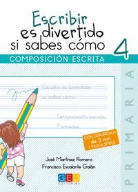 ESCRIBIR ES DIVERTIDO SI SABES CÓMO 4, COMPOSICIÓN ESCRITA