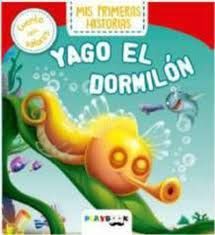 YAGO EL DORMILON   (PRIMEROS LECTORES)