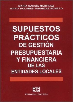 SUPUESTOS PRÁCTICOS DE GESTIÓN PRESUPUESTARIA Y FINANCIERA DE LAS ENTIDADES LOCA