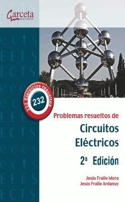 PROBLEMAS RESUELTOS DE CIRCUITOS ELÉCTRICOS. 2 ª EDICIÓN