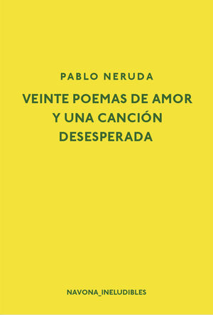 VEINTE POEMAS DE AMOR Y UNA  CANCION DESESPERADA