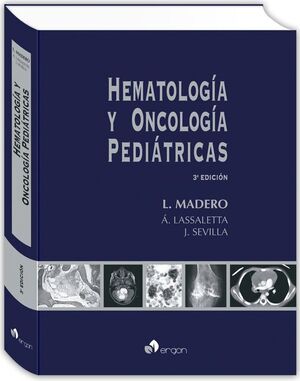 HEMATOLOGÍA Y ONCOLOGÍA PEDIÁTRICAS. 3ª EDICIÓN