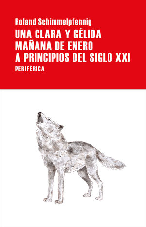 UNA CLARA Y GELIDA MAÑANA DE ENERO A PRINCIPIOS DEL S. XXI