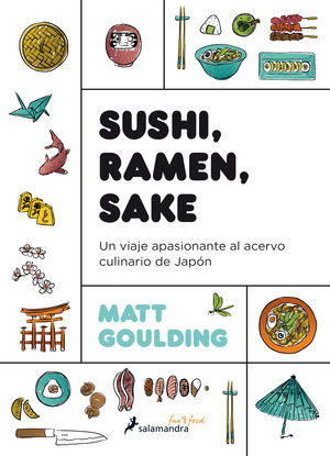SUSHI, RAMEN, SAKE. UN VIAJE APASIONANTE AL ACERVO CULINARIO DE JAPÓN